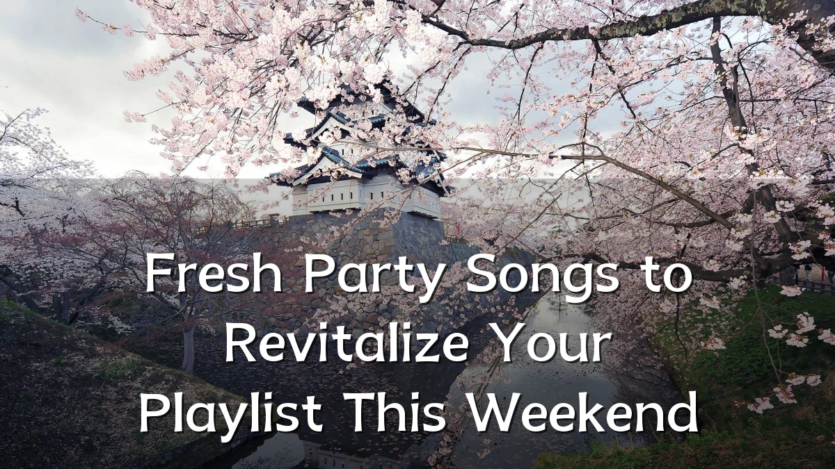 Fresh Party Songs to Revitalize Your Playlist This Weekend