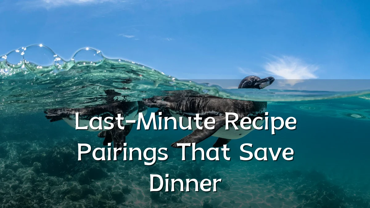 Last-Minute Recipe Pairings That Save Dinner