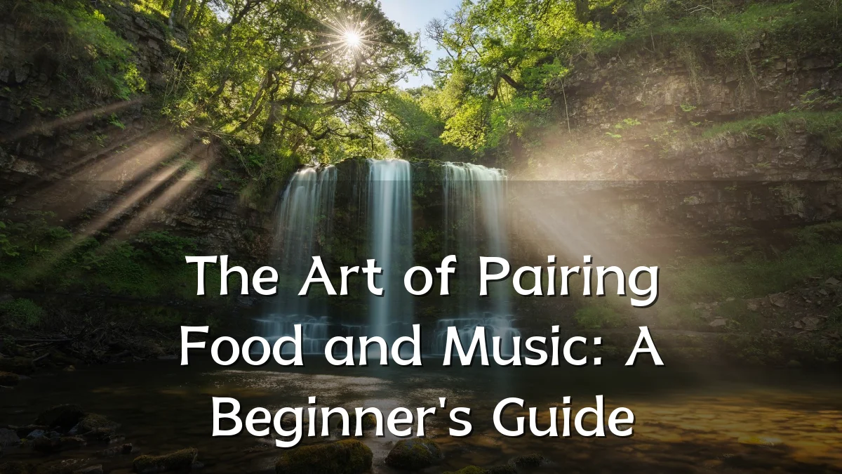 The Art of Pairing Food and Music: A Beginner's Guide
