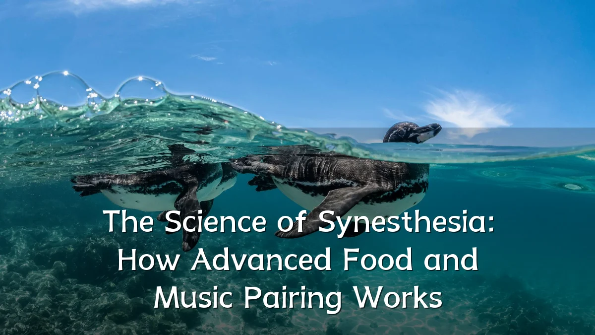 The Science of Synesthesia: How Advanced Food and Music Pairing Works