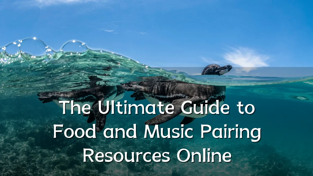 The Ultimate Guide to Food and Music Pairing Resources Online