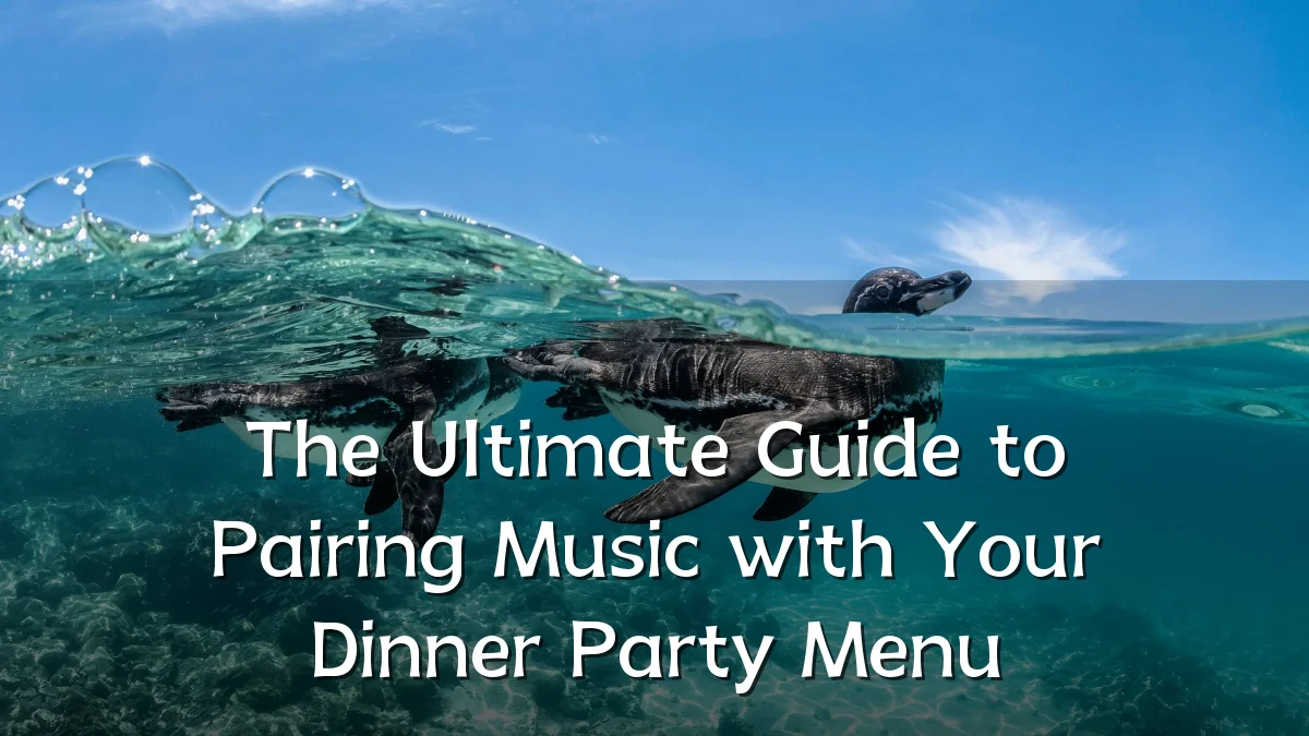 The Ultimate Guide to Pairing Music with Your Dinner Party Menu